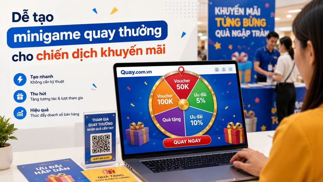 Vòng quay phần thưởng phù hợp với các chiến dịch khuyến mãi ngắn hạn.